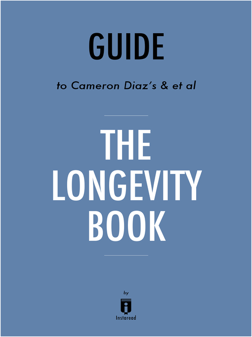 Title details for Summary of the Longevity Book by . Instaread - Available